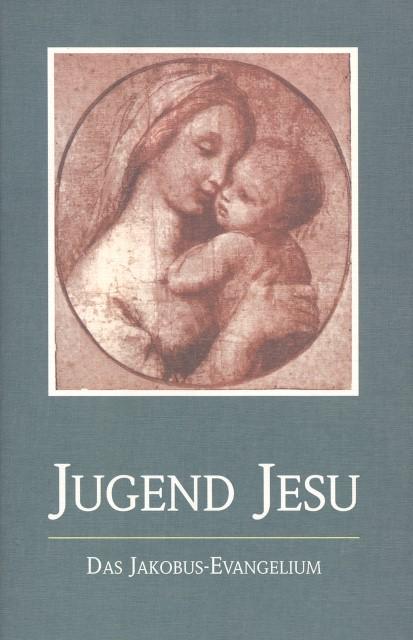 Produktbild Die Jugend Jesu. Das Jakobus-Evangelium (Deutsch, 1991)