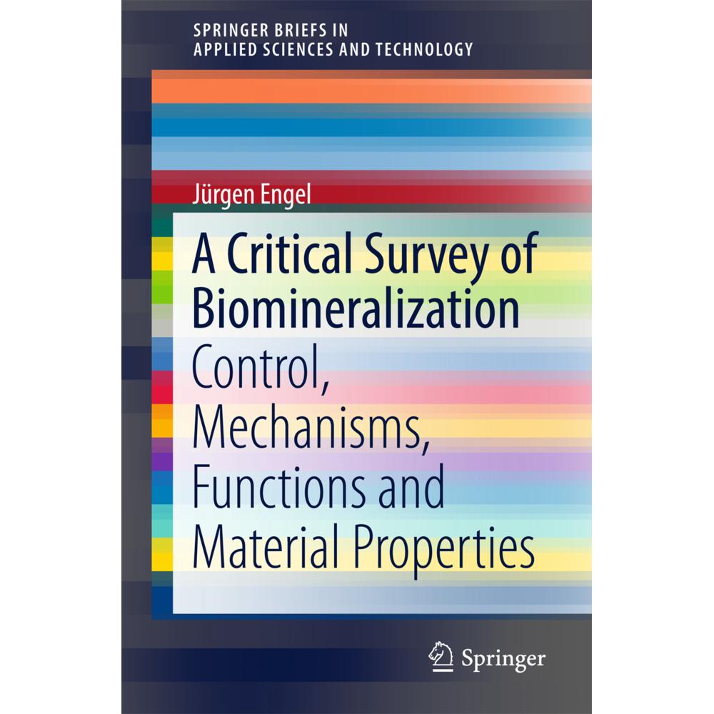 A Critical Survey of Biomineralization, Fachbücher von Jürgen Engel
