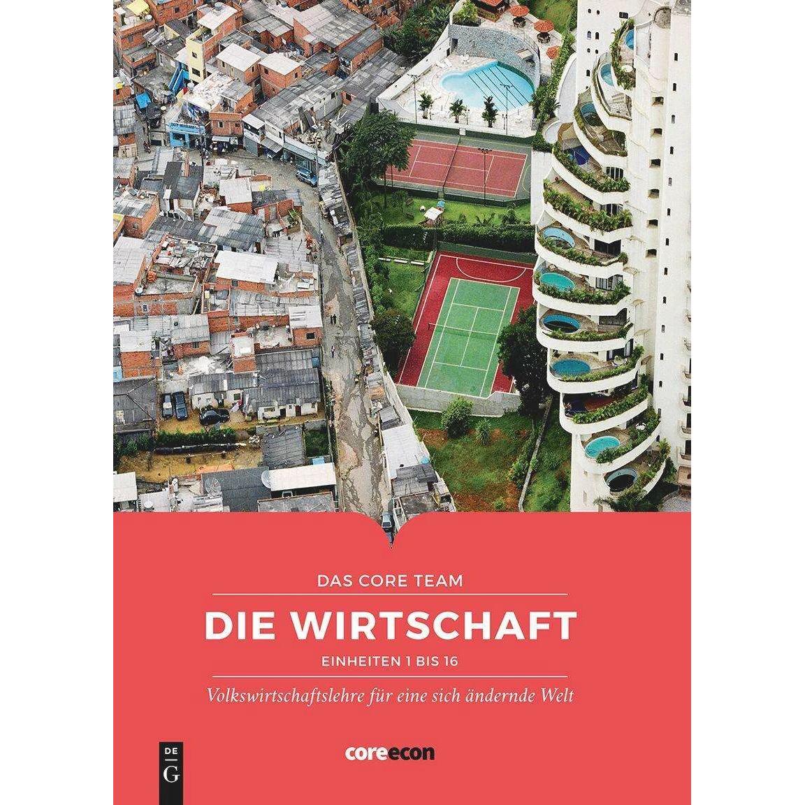 CORE Economics Education:Die Wirtschaft, Fachbücher von Christian Tode, Core Economics Education