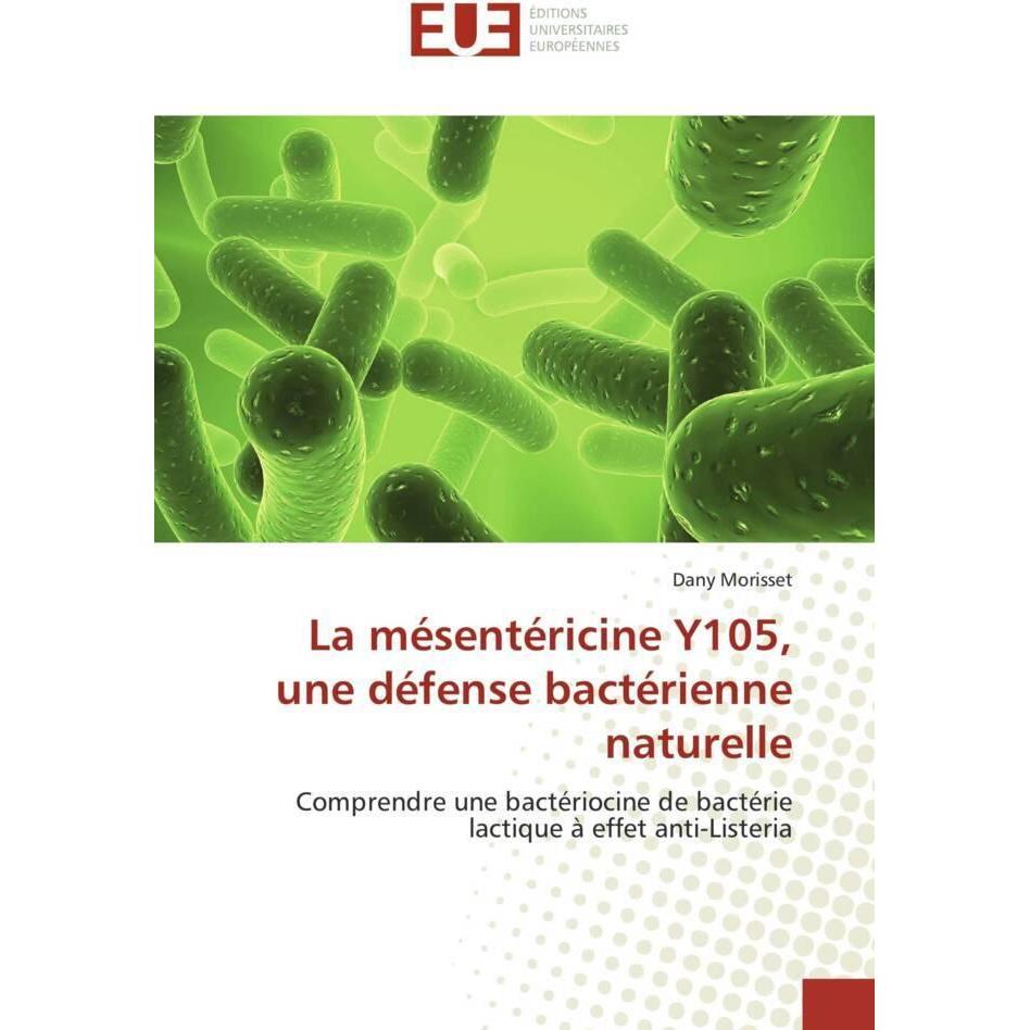 La mésentéricine Y105, une défense bactérienne naturelle, Fachbücher von Dany Morisset