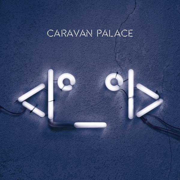 Produktbild (2LP 180g) (Caravan Palace)