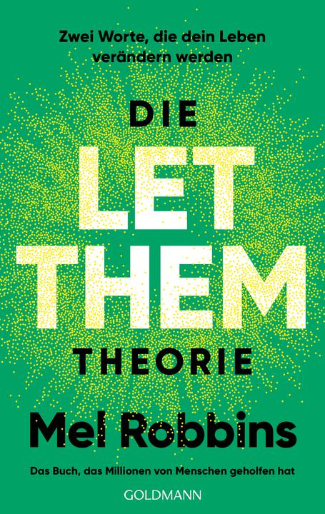 Die LET THEM Theorie (German, Christina Hackenberg, Mel Robbins, Sawyer Robbins, Ursula Pesch, 2025)