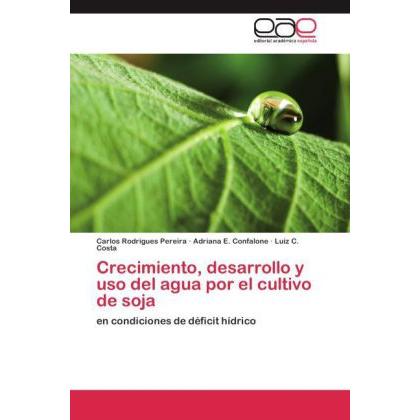 Crecimiento, desarrollo y uso del agua por el cultivo de soja, Fachbücher