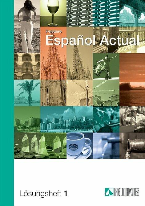 Produktbild Espanol actual 1. Lösungsheft (Deutsch, Esther Peleteiro, Otto Benz)