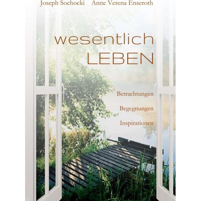 Enseroth:wesentlich LEBEN, Sachbücher von Joseph Sochocki, Anne Verena Enseroth