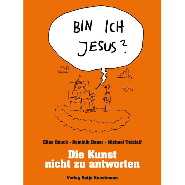 Bin ich Jesus?, Belletristik von Elias Hauck, Dominik Bauer
