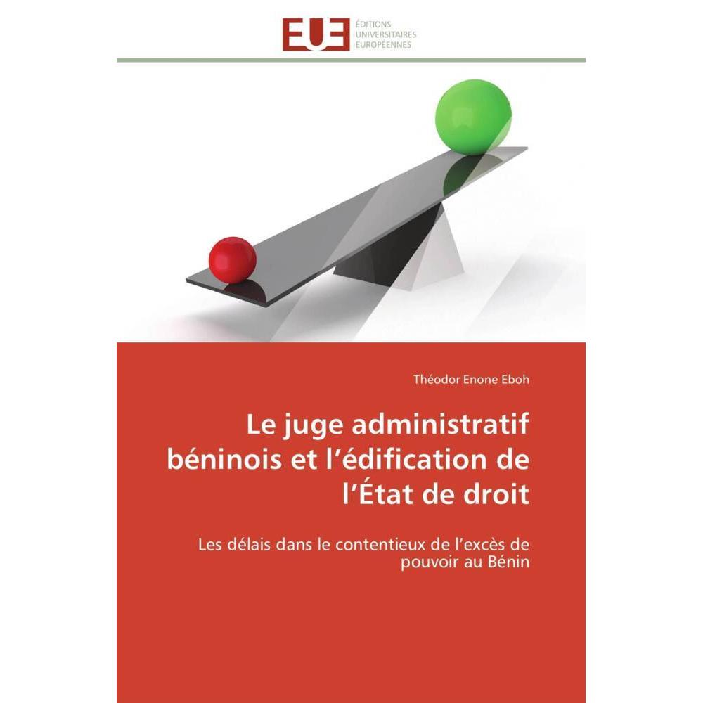 Le juge administratif béninois et l'édification de l'État de droit, Fachbücher von Théodor Enone Eboh
