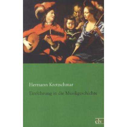 Einführung in die Musikgeschichte, Fachbücher von Hermann Kretzschmar