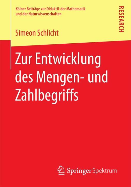 Produktbild Zur Entwicklung des Mengen- und Zahlbegriffs (Deutsch, Simeon Schlicht, 2016)
