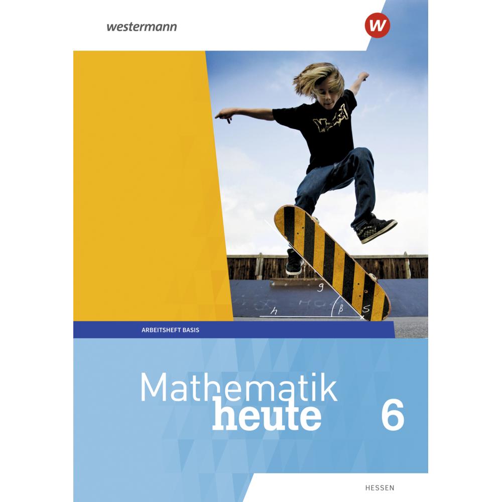 Mathe heute AH Basis m.LOE 6 HE, Schulbücher von Rudolf Vom Hofe, Helmut Postel, Bernhard Humpert, Heinz Griesel