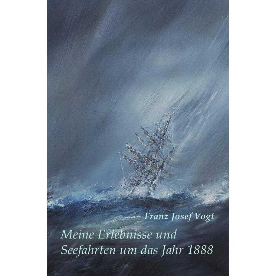 Meine Erlebnisse und Seefahrten um das Jahr 1888, Schulbücher von Franz Josef Vogt