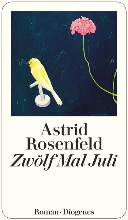 Produktbild Zwölf Mal Juli (Deutsch, Astrid Rosenfeld, 2016)