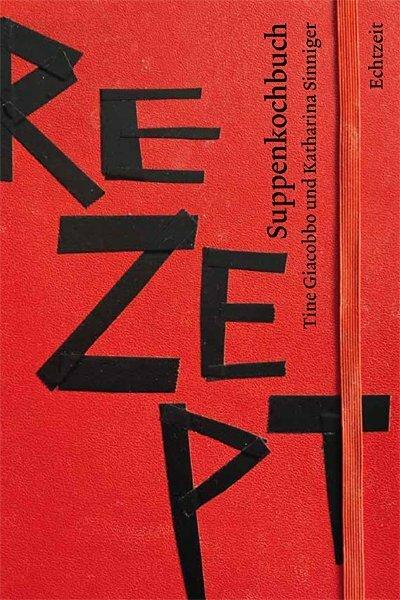 Suppenkochbuch (Tedesco, Katharina Sinniger, Dente Giacobbo, 2014)