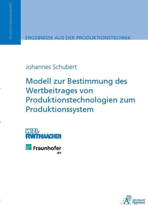 Energie-Label Modell zur Bestimmung des Wertbeitrages von Produktionstechnologien zum Produktionssystem (Deutsch, Johannes Schubert, 2014)