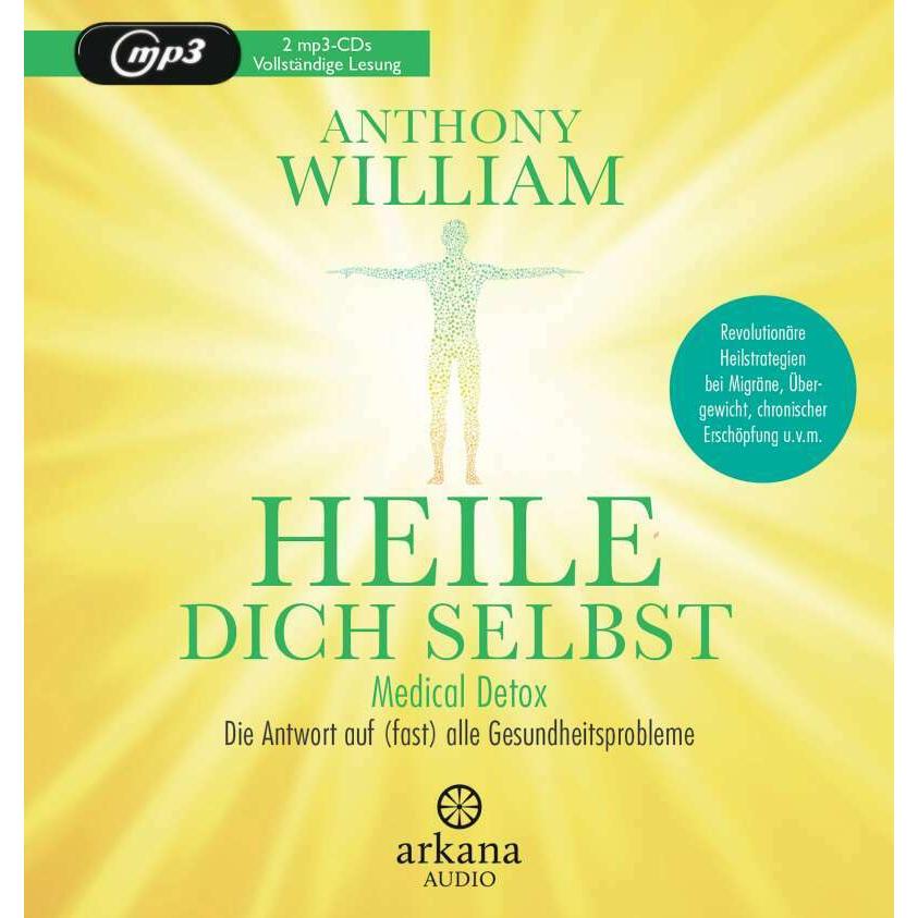 Heile dich selbst, Hörbücher von Anthony William, Jochen Lehner, Olaf Pessler
