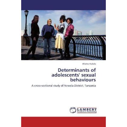 Determinants of adolescents' sexual behaviours, Fachbücher von Albino Kalolo