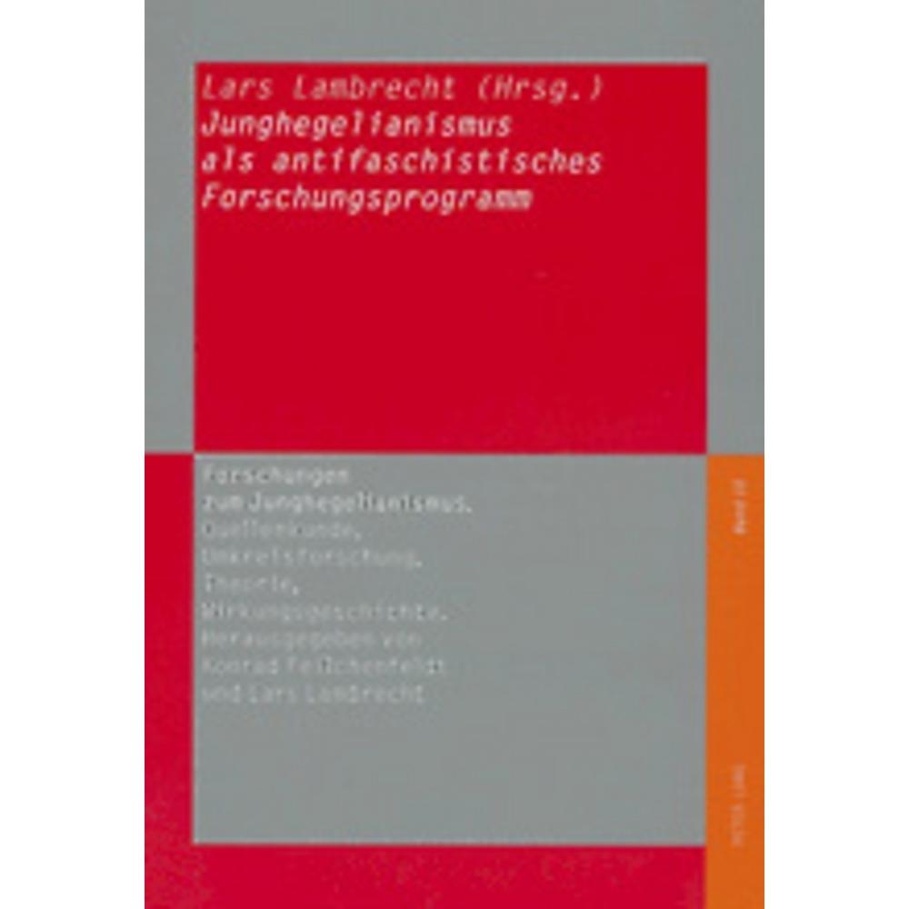 Junghegelianismus als antifaschistisches Forschungsprogramm, Fachbücher von Lars Lambrecht