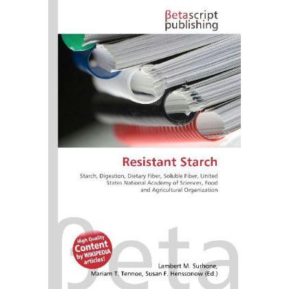 Resistant Starch, Fachbücher von Miriam T. Timpledon, Susan F. Marseken, Lambert M. Surhone