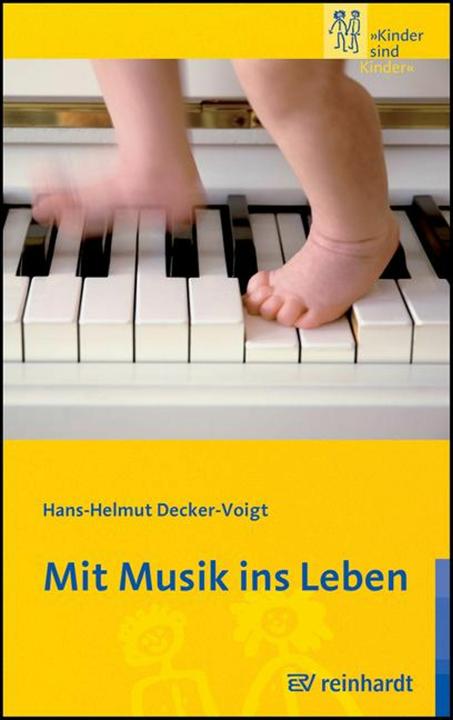 Produktbild Mit Musik ins Leben (Deutsch, Hans H Decker-Voigt, Sebastian Behnk, Hans-Helmut Decker-Voigt, 2008)