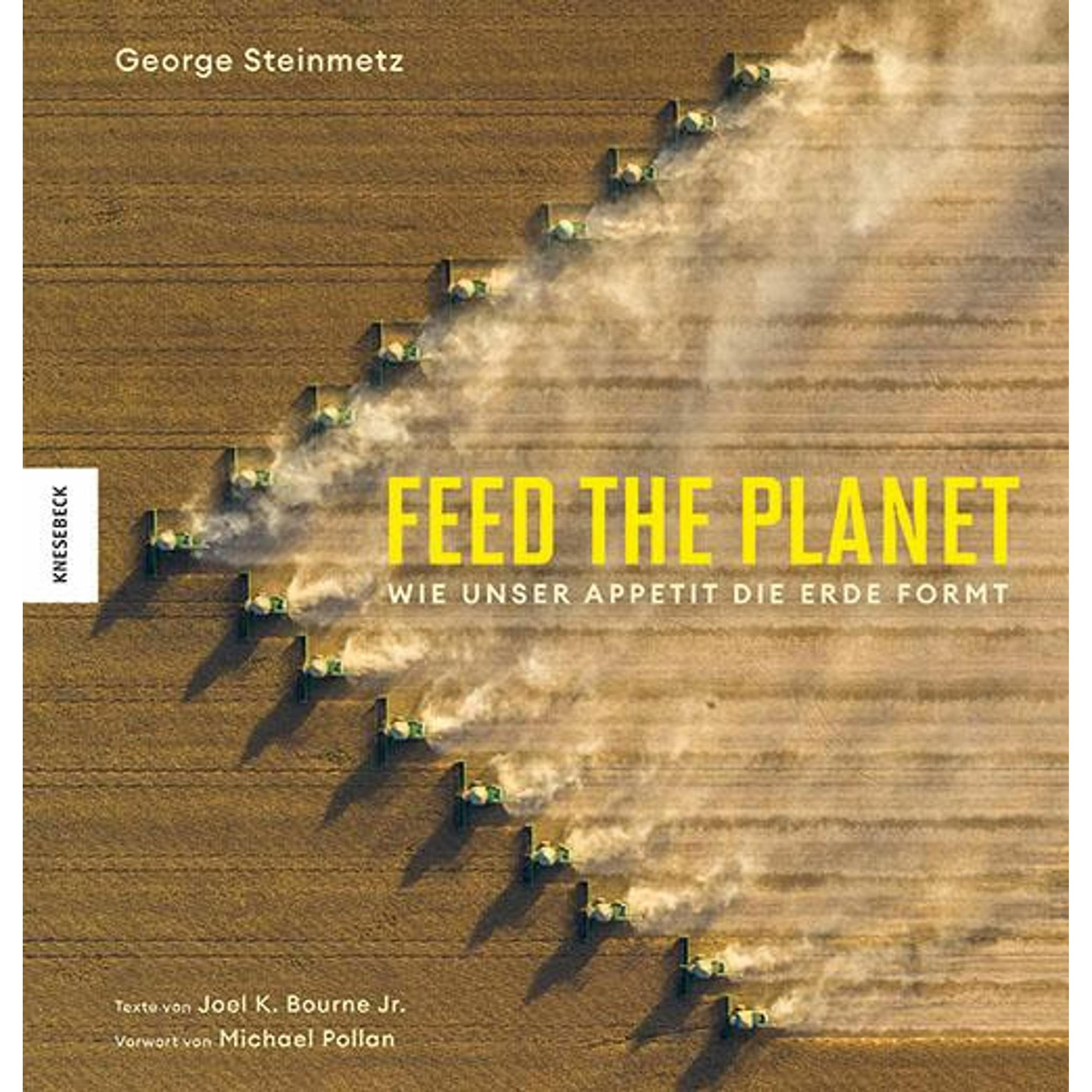 Feed the Planet, Ratgeber von George Steinmetz