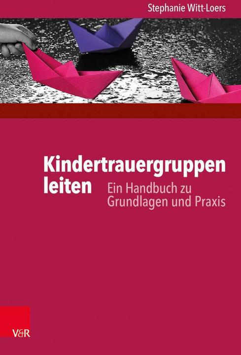 Produktbild Kindertrauergruppen leiten (Deutsch, Stephanie Witt-Loers, 2017)