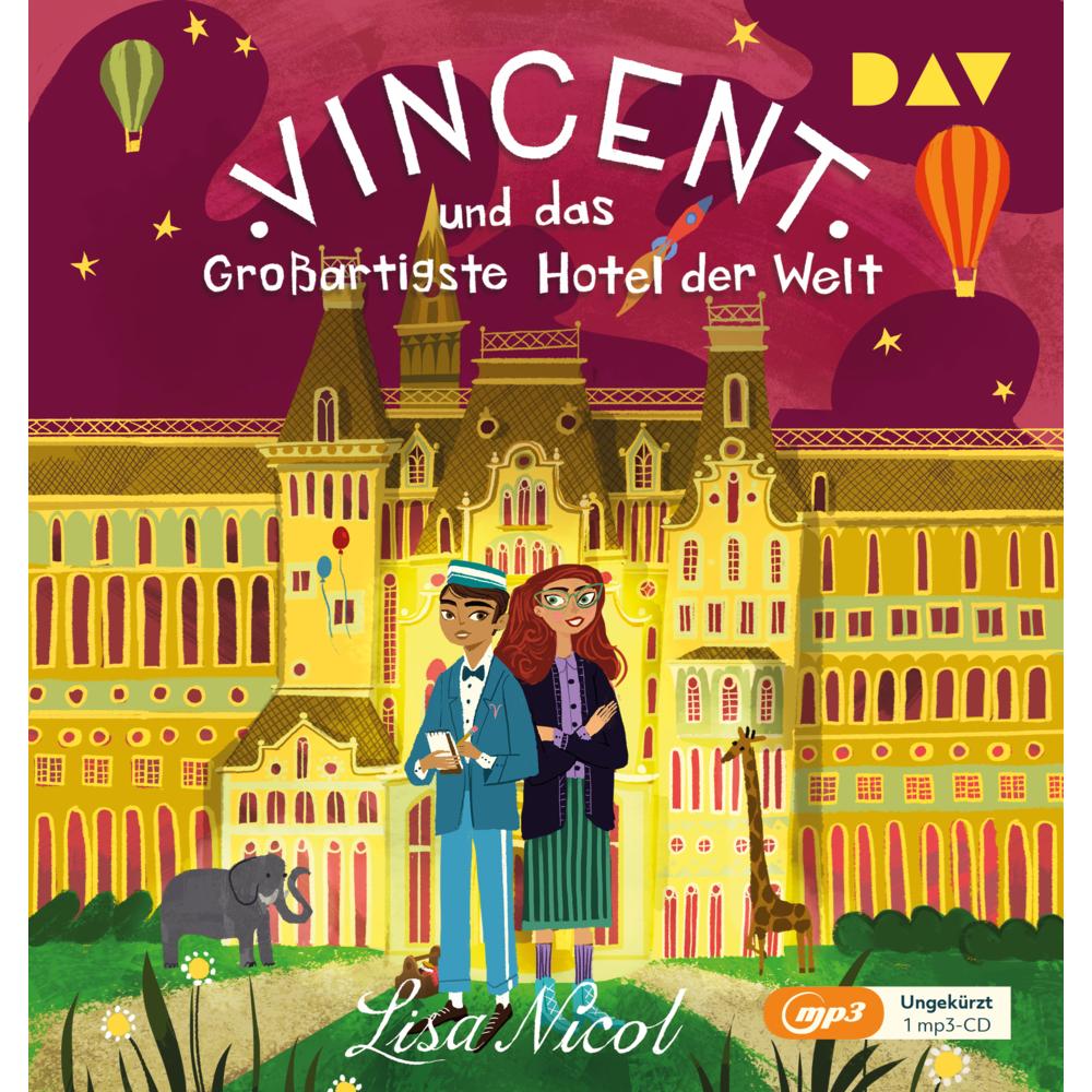 Vincent und das Grossartigste Hotel der Welt, Hörbücher von Lisa Nicol