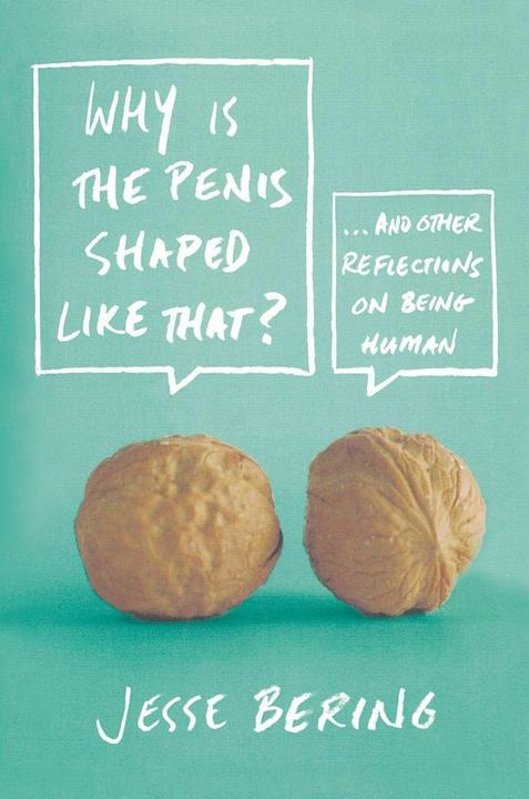 Produktbild Why Is the Penis Shaped Like That? (Englisch, 2012)