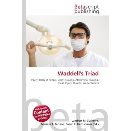 Waddell's Triad, Fachbücher von Lambert M. Surhone, Miriam T. Timpledon, Susan F. Marseken