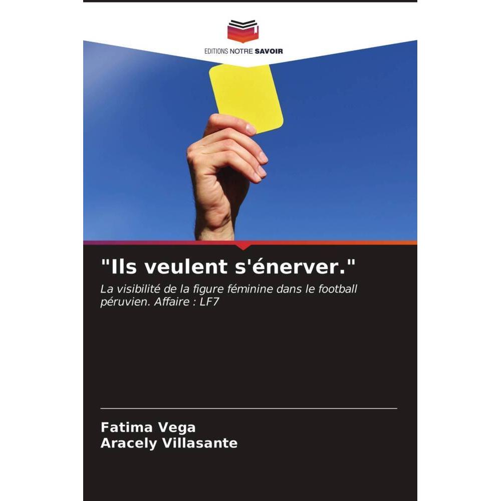 'Ils veulent s'énerver.', Ratgeber von Fatima Vega, Aracely Villasante