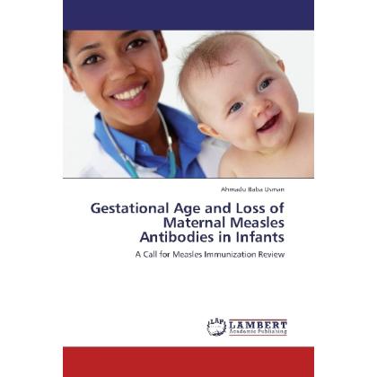 Gestational Age and Loss of Maternal Measles Antibodies in Infants, Fachbücher