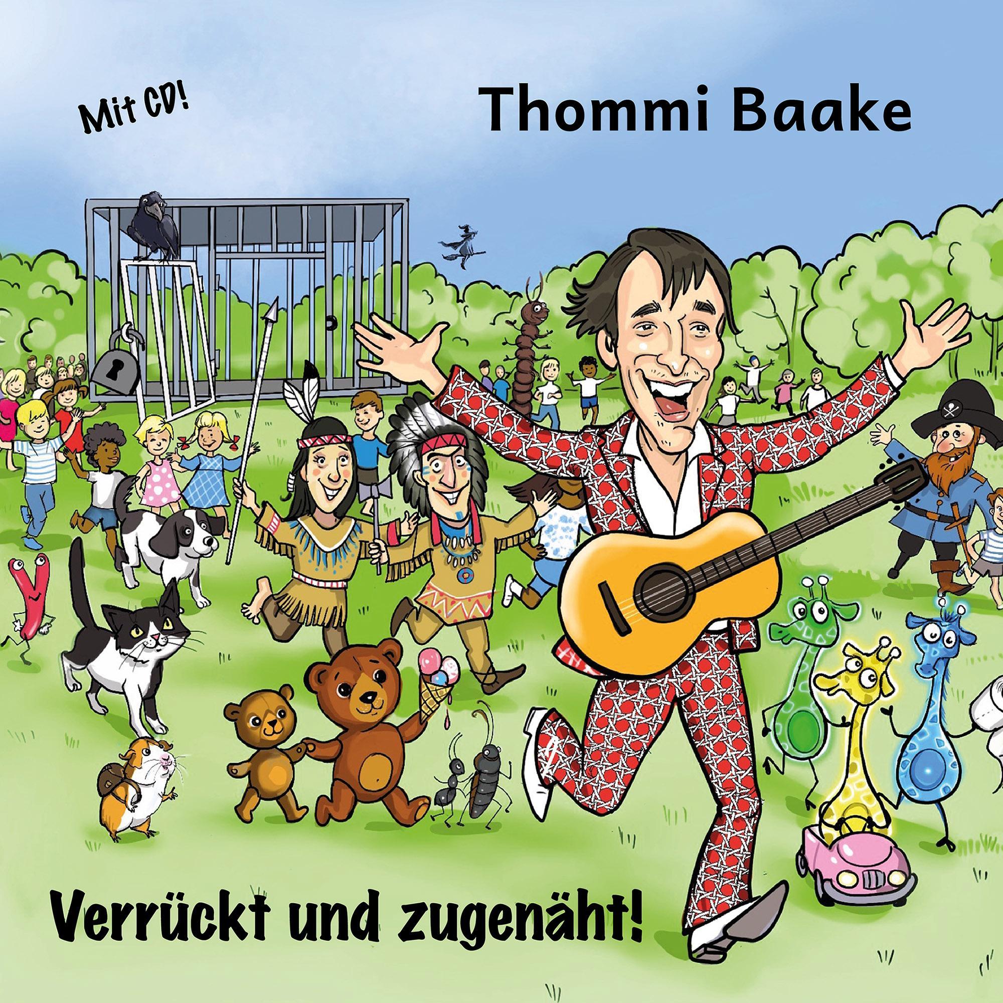 Verrückt und zugenäht! - Kinderliedergeschichten, Kinderbücher von Thommi Baake