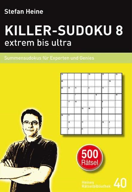 Produktbild KILLER-SUDOKU 8 - extrem bis ultra (Deutsch, Stefan Heine, 2014)
