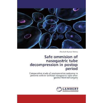 Safe ommision of nasogastric tube decompression in postop period, Fachbücher