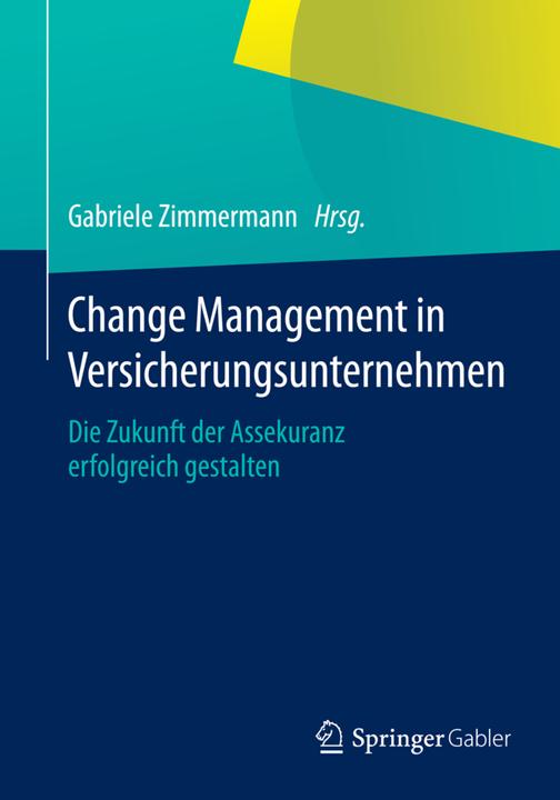 Produktbild Change Management in Versicherungsunternehmen (Deutsch, Gabriele Zimmermann, 2014)