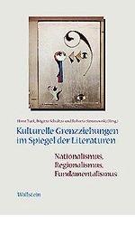 Produktbild Kulturelle Grenzziehungen im Spiegel der Literaturen: Nationalismus, Regionalismus, Fundamentalismus (Deutsch, 1998)