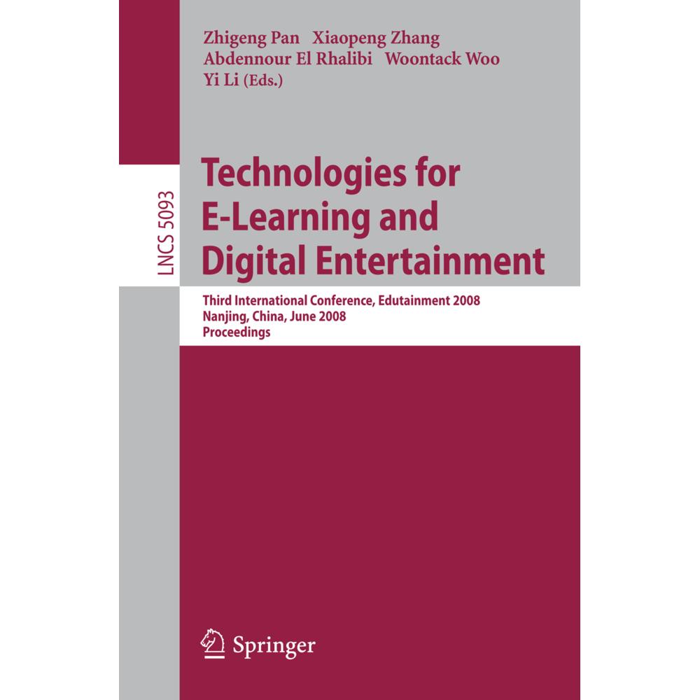 Technologies for E-Learning and Digital Entertainment, Fachbücher von Zhigeng Pan, Abdennour El Rhalibi, Yi Li, Woontack...