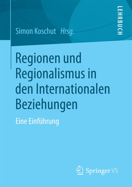 Produktbild Regionen und Regionalismus in den Internationalen Beziehungen (Deutsch, 2017)