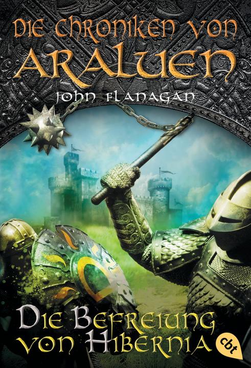 Produktbild Die Chroniken von Araluen 8. Die Befreiung von Hibernia (Deutsch, John Flanagan, 2012)