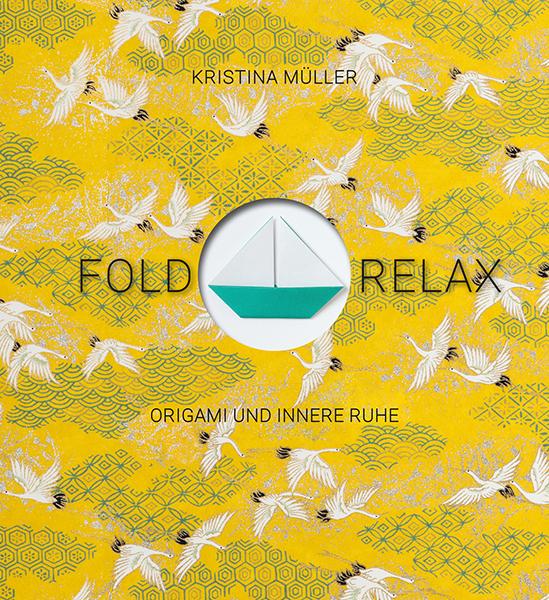 Produktbild Fold & Relax (Deutsch, Kristina Müller, 2019)