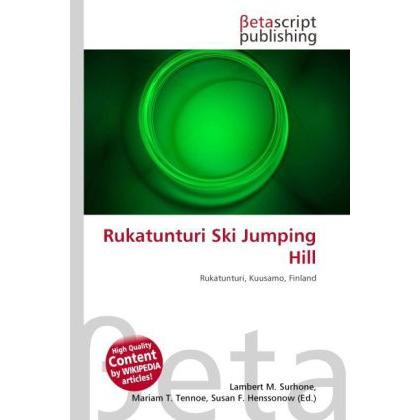 Rukatunturi Ski Jumping Hill, Ratgeber von Lambert M. Surhone, Mariam T. Tennoe, Susan F. Henssonow