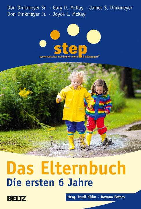 Produktbild Step Das Elternbuch: Die ersten 6 Jahre (Deutsch, Dinkmeyer Sr. Don, 2004)