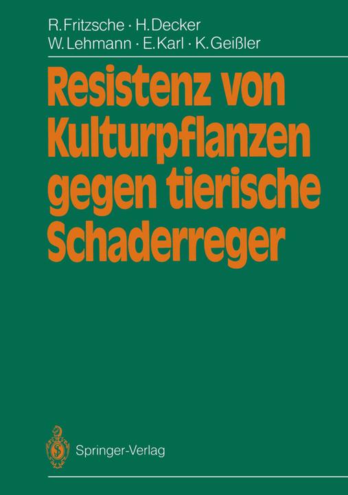 Produktbild Resistenz von Kulturpflanzen gegen tierische Schaderreger (Deutsch, Ewald Karl, Heinz Decker, Klaus Geissler, Rolf Fritzsche, Wolfram Lehmann, 2011)