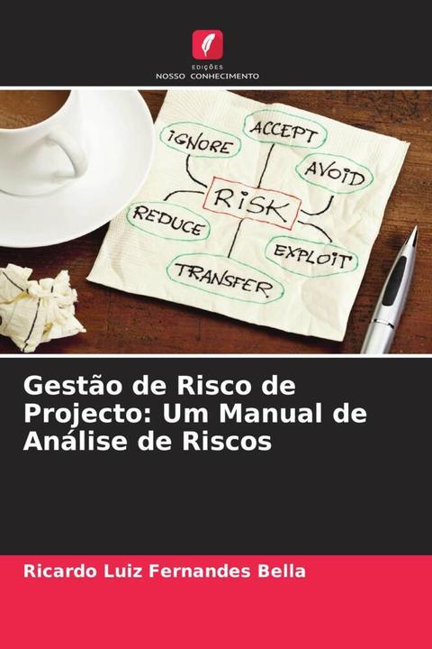 Produktbild Gestão de Risco de Projecto: Um Manual de Análise de Riscos (Deutsch, Ricardo Luiz Fernandes Bella, 2023)