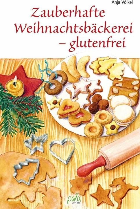 Produktbild Zauberhafte Weihnachtsbäckerei - glutenfrei (Deutsch, Anja Völkel, Lisa Apfelbacher, 2017)