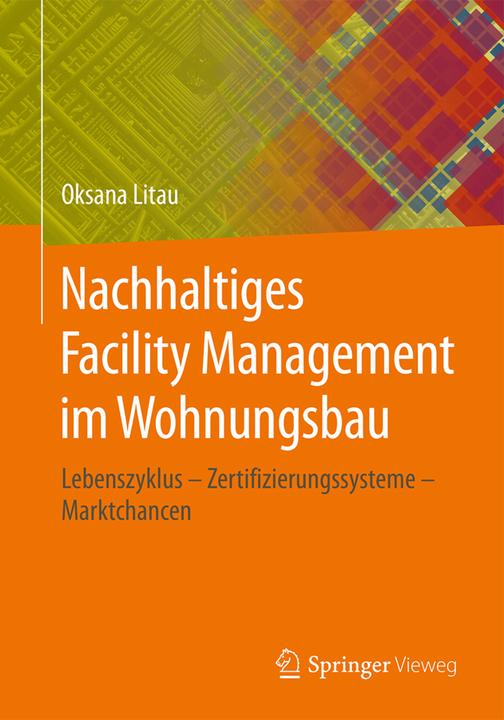 Produktbild Nachhaltiges Facility Management im Wohnungsbau (Deutsch, Oksana Litau, 2015)