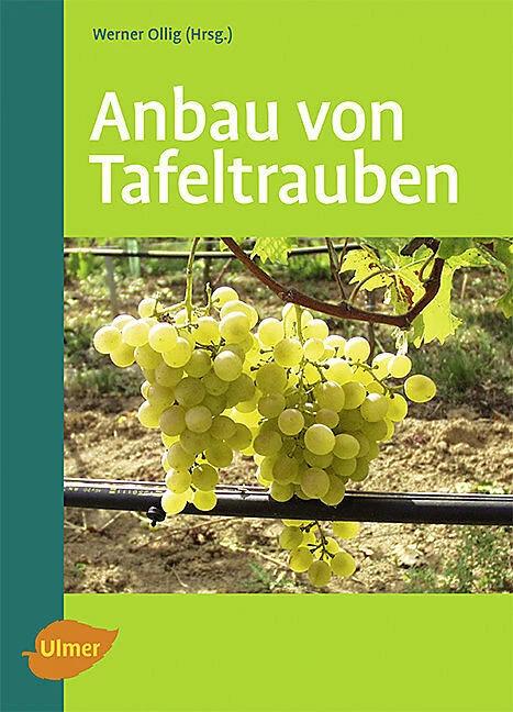 Produktbild Anbau von Tafeltrauben (Deutsch, Werner Ollig, 2010)