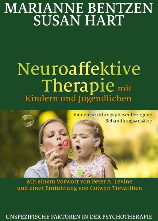 Produktbild Neuroaffektive Therapie mit Kindern und Jugendlichen (Deutsch, Colwyn Trevarthen, Hildegard Höhr, Marianne Bentzen, Peter A. Levine, Susan Hart, Theo Kierdorf, 2016)