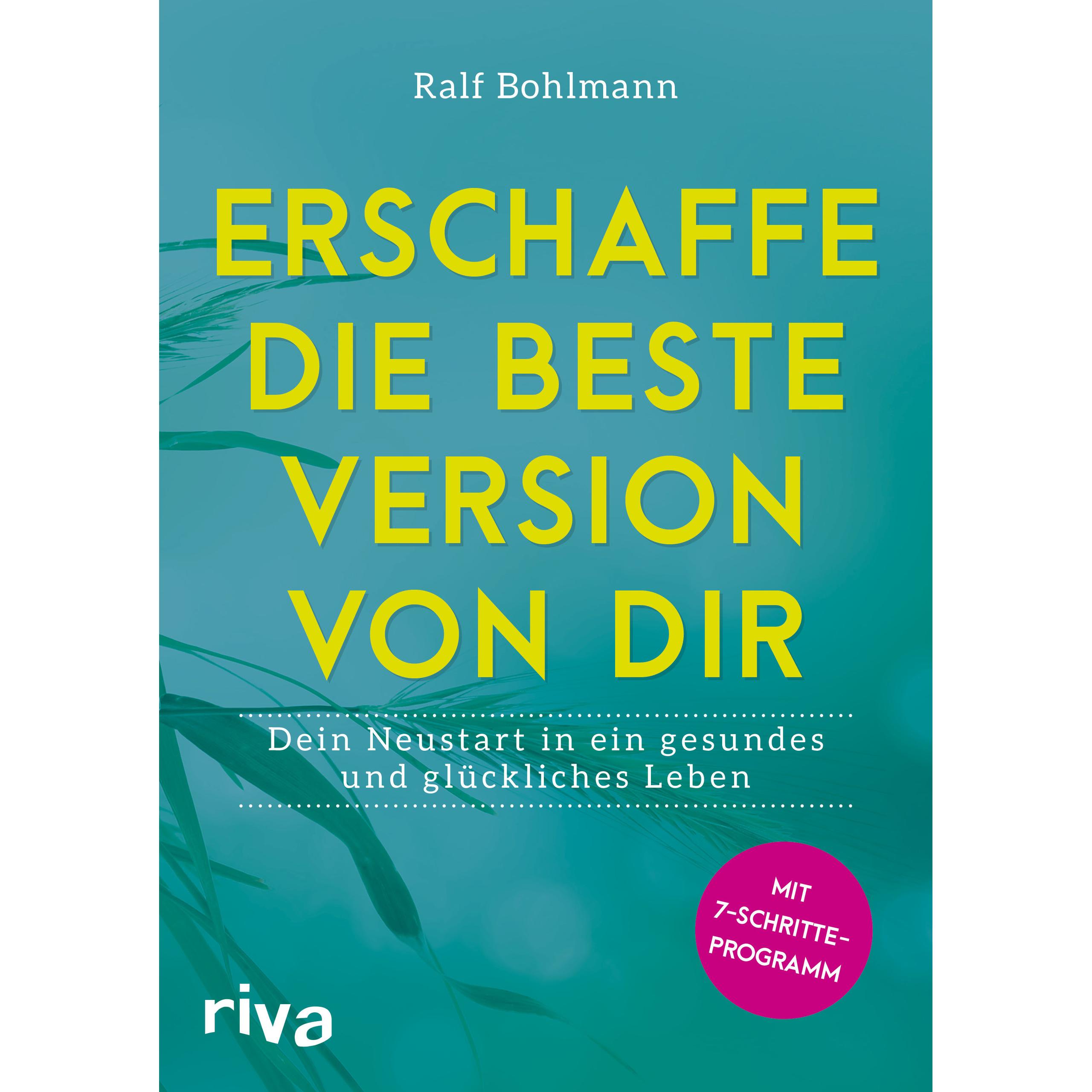 Erschaffe die beste Version von dir, Ratgeber von Ralf Bohlmann