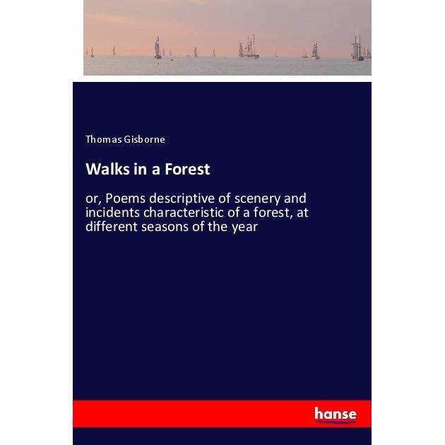 Walks in a Forest, Belletristik von Thomas Gisborne