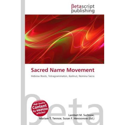 Sacred Name Movement, Sachbücher von Lambert M. Surhone, Miriam T. Timpledon, Susan F. Marseken